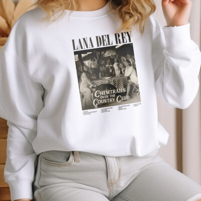 Lana Del Rey Tour Sweatshirt Chemtrails Over The Country Club Fan Gift 2